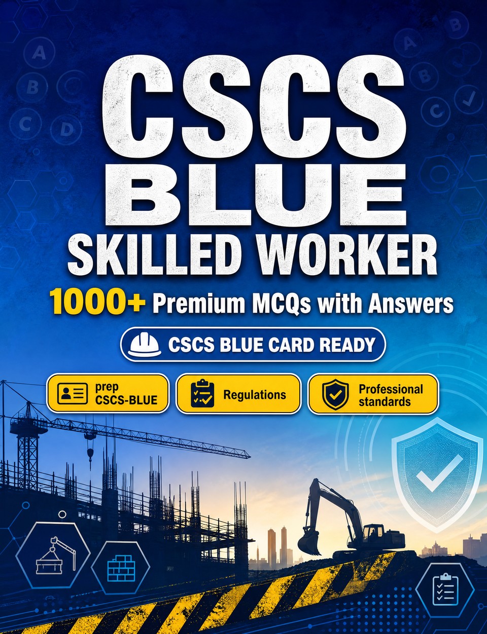CSCS Blue Skilled Worker 2026-2027 : 1000 MCQ with Answers CSCS Blue Skilled Worker 2026-2027 : 1000 MCQ with Answers — Test prep CSCS-BLUE: MCQ Scenarios, Regulations, Professional standards, Compliance and mock papers to pass