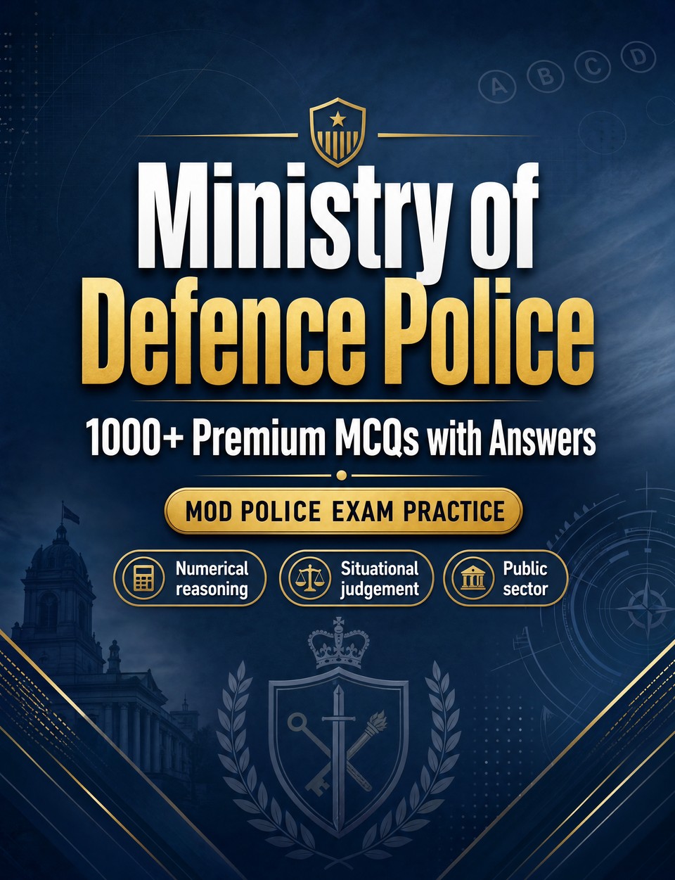 Ministry of Defence Police 2026-2027 : 1000 MCQ with Answers Ministry of Defence Police 2026-2027 : 1000 MCQ with Answers — Exam prep: MCQ Public safety, Safeguarding, Administration, Ethics, Report writing and mock papers to pass