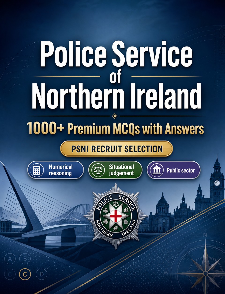 Police Service of Northern Ireland 2026-2027 : 1000 MCQ with Answers — Exam prep: MCQ Public safety, Safeguarding, Administration, Ethics, Report writing  and mock papers to pass
